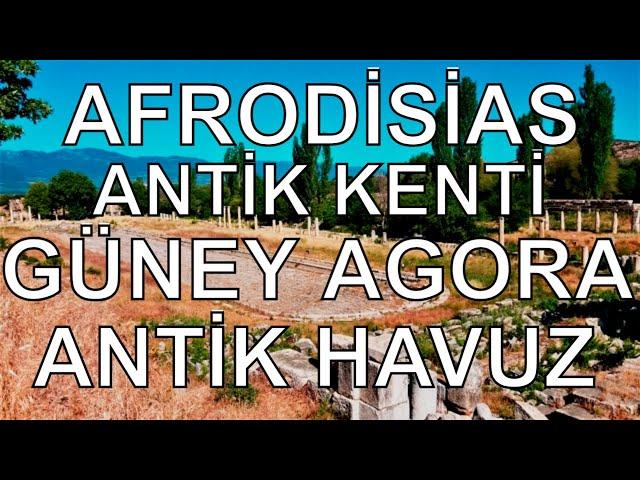 Aydın Karacasu Afrodisias Güney Agora ve Havuz - Dr. Murat