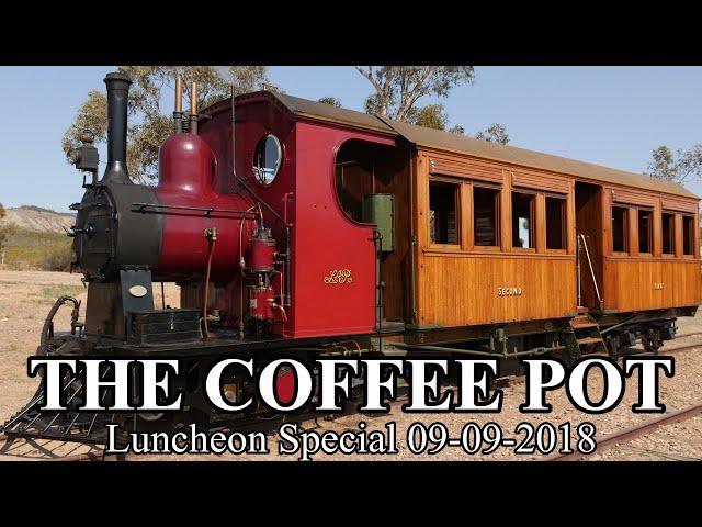 Pichi Richi Railway - Coffee Pot -  Luncheon Special 09/09/2018