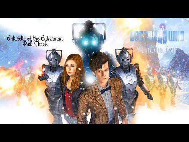 Doctor Who: The Adventure Games Walkthrough Part Three - Antarctic of the Cybermen￼