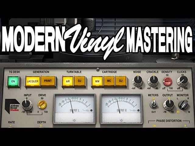 Modern Vinyl Mastering