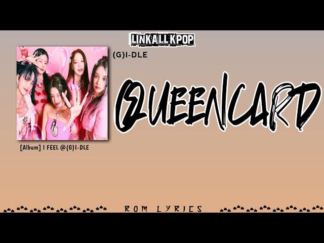 (G)I-DLE – Queencard (퀸카) [Rom Lyrics]