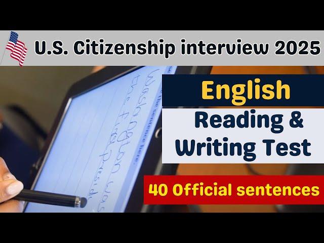 U.S. Citizenship interview 2025 | 40 official sentences English Reading and writing test | New N-400