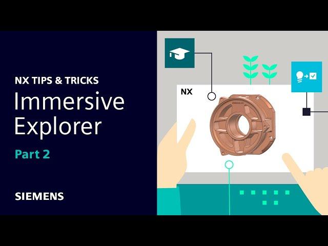 NX | Tips & Tricks | Getting started with NX Immersive Explorer on Desktop Part 2