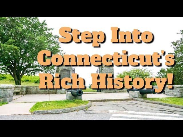 Unveiling Connecticut's Hidden Historical Gems: 10 Must-Visit Sites that Will Leave You Amazed!