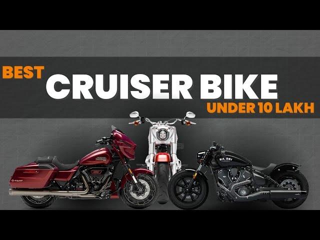 Best 5 Cruiser Bike Under 10 Lakh.