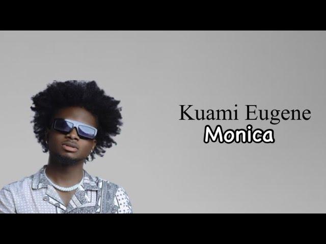 Kuami Eugene - Monica (Lyrics Video)