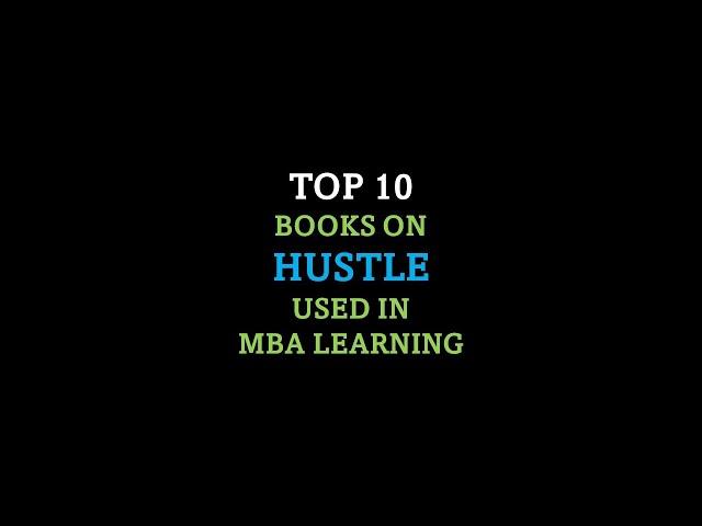 Top 10 Books on Hustle used in MBA Learning