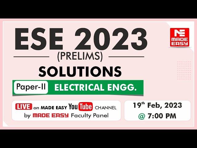 ESE 2023 Prelims |LIVE Exam Solutions | Electrical Engineering(Paper-II) |By MADE EASY Faculty Panel