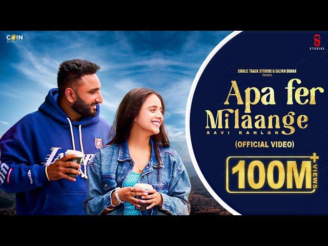 New Punjabi Songs 2024 | Apa Fer Milaange (Official VIDEO) Savi kahlon | Latest Punjabi Songs 2024