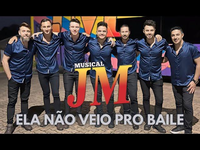 MUSICAL JM - ELA NÃO VEIO PRO BAILE (clipe oficial)