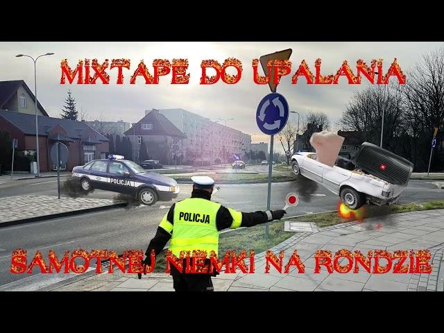 █▬█ █ ▀█▀  MIXTAPE DO UPALANIA SAMOTNEJ NIEMKI NA RONDZIE