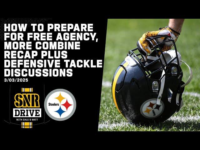 How to Prep for Free Agency, What We Learned at the Combine | SNR Drive | Pittsburgh Steelers