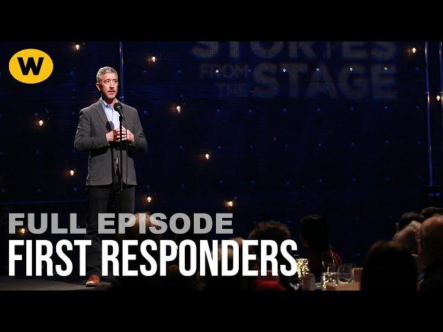 First Responders | Full Episode | Stories from the Stage