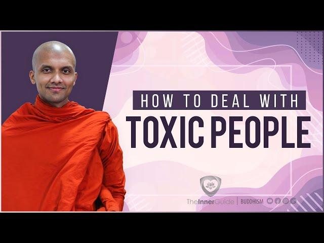 How to deal with toxic people... | Buddhism In English Q&A