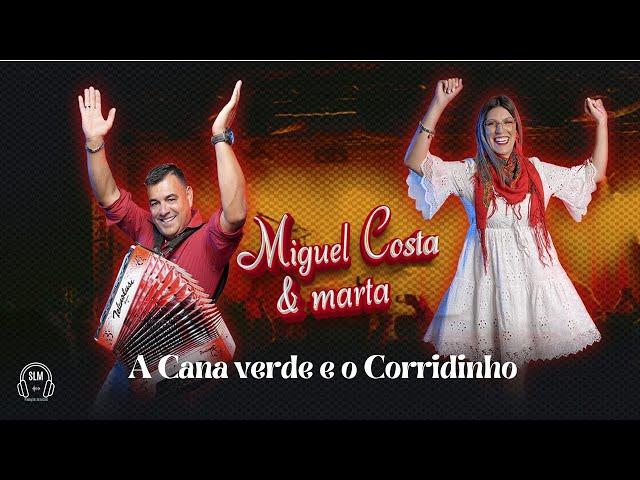 A CANA VERDE E O CORRIDINHO | MIGUEL COSTA E MARTA (Lyric Vídeo)