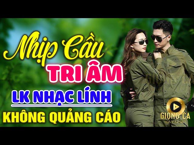 Nhịp Cầu Tri Âm, Xin Đừng Yêu Tôi  Lk Nhạc Lính 1975 Bất Hủ Vượt Thời Gian Bolero Hay Nhất Hiện Nay