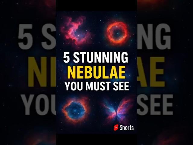 5 BEAUTIFUL NEBULAE THAT WILL MAKE YOUR DAY...