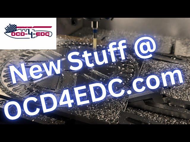 New Stuff @ OCD4EDC.com