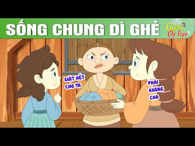 SỐNG CHUNG DÌ GHẺ - The Gift Of Life - Truyện Cổ Tích - Phim Hoạt Hình - Quà Tặng Cuộc Sống