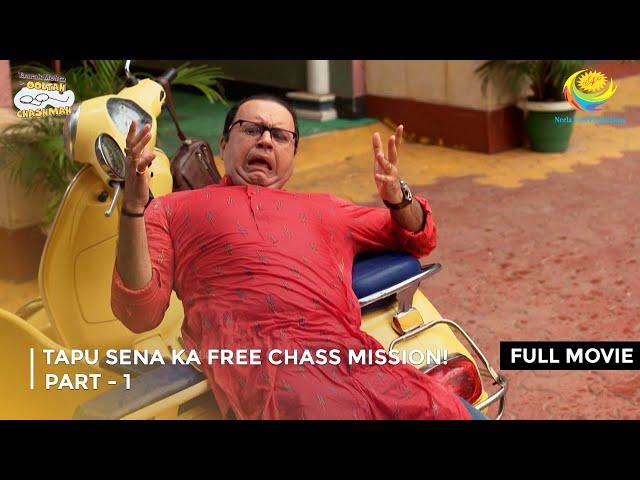 Tapu Sena Ka Free Chass Mission! IFULL MOVIE| PART 1ITaarak Mehta Ka Ooltah Chashmah Ep 4074 to 4077