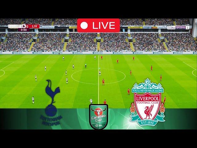 LIVE: Tottenham Hotspurs Vs Liverpool: Carabao Cup 24/25 PES Game Simulation Gameplay|