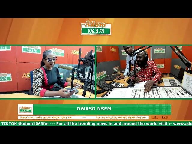 Dwaso Nsem, Monday's Edition on Adom 106.3 FM (11-11-24)