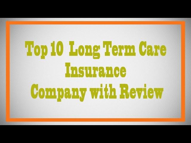 Top 10 Long Term Care Insurance