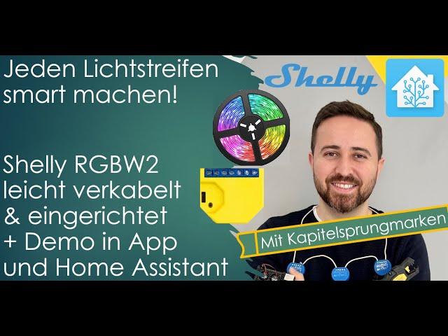 Shelly RGBW2 verkabelt & in Home Assistant eingerichtet - Anleitung