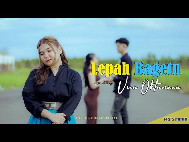 Lepah Bagetu * VIRA OKTAVIANA * Song Dayak M/V Official New