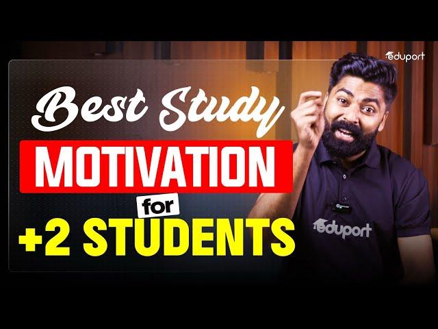 Best Study Motivation for Plus Two Students | Eduport Plus Two