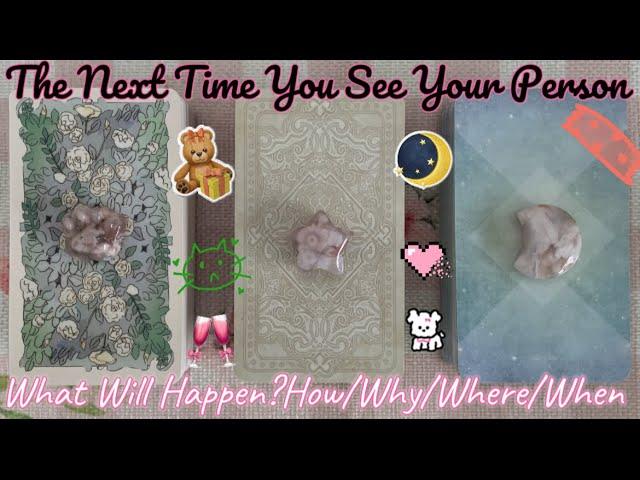 The Next Time You See Your PersonTimeless pick a card tarot love reading