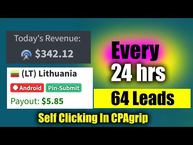 How to Quickly Earn $342.12 Every 24 Hrs, Self Clicking In CPAgrip 2024