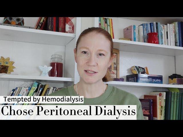 Peritoneal Dialysis: Why I chose it.