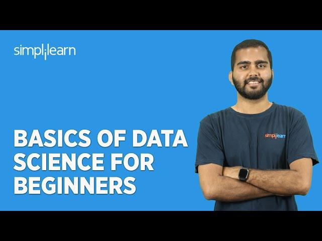 Basics of Data Science for Beginners| Data Science Fundamentals| Data Science Training | Simplilearn