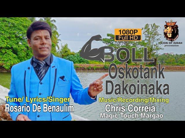 New Konkani Song 2024 || Boll Oskotank Dakoinaka || Rosario De Benaulim