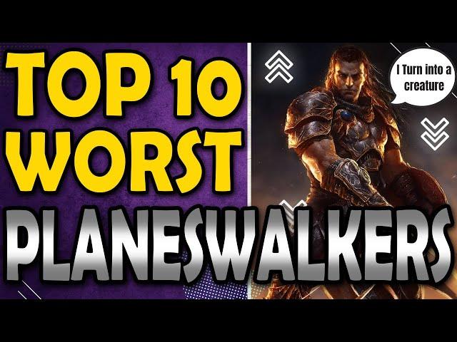 Top 10 Worst Planeswalkers