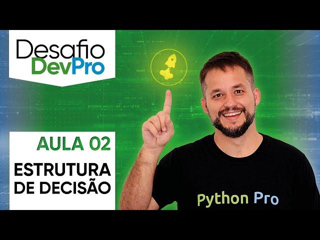 Desafio DevPro – Estrutura de Decisão – Aula 02