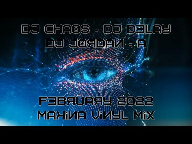 Dj's Chaos, Delay & Jordan-A - February 2022 - Makina Mix