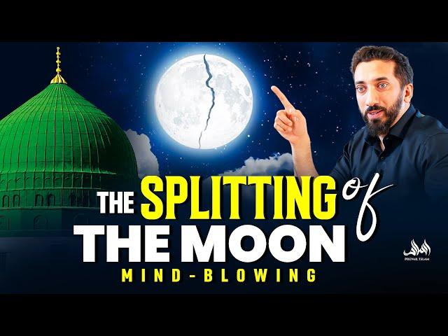 THE TRUTH BEHIND THE SPLITTING OF THE MOON (Mind-Blowing) | Nouman Ali Khan