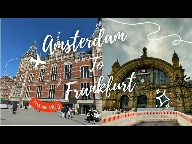 Amsterdam to Frankfurt: A Scenic Travel Adventure | Travel Vlog 2024