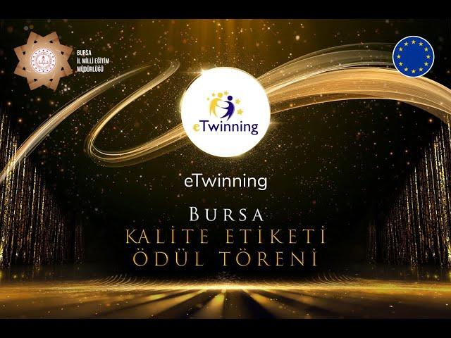 24 Mayıs Bursa eTwinning Kalite Etiketi Ödül Töreni