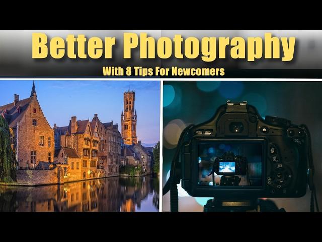 How To Take Good Photos When Starting Photography | 8 Tips