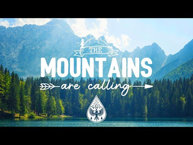 The Mountains Are Calling ️ - An Indie/Folk/Pop Playlist | Vol. 1