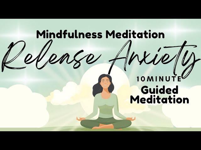 Release Anxiety 10 Minute Guided Meditation for Finding Peace | Daily Meditation