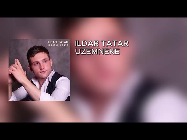 ILDAR TATAR – UZEMNEKE