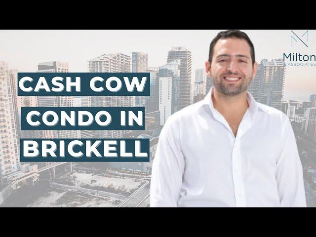 Cash Cow Condo in Brickell | Miami Real Estate