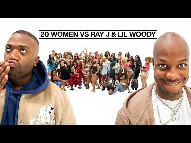 20 WOMEN VS 2 COMEDIANS: LIL WOODY & RAY J