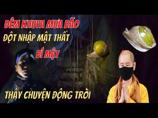 Trời Ơi Đêm Khuya Mưa Bão Đột Nhập Mật Thất Bí Mật của Sư nhìn thấy Chuyện Động Trời