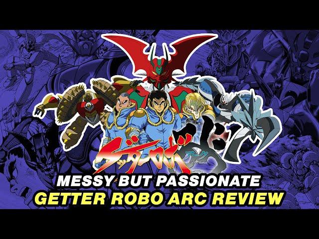 Messy But Passionate - Getter Robo Arc Anime Review