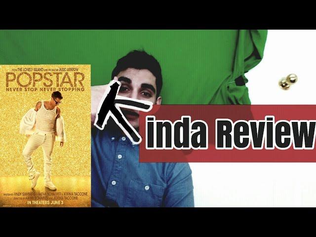 Popstar | Kinda Review